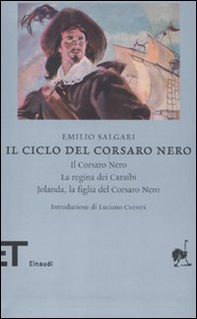 Il ciclo del Corsaro Nero: Il Corsaro Nero-La regina dei Caraibi-Jolanda, la figlia del Corsaro Nero - Librerie.coop