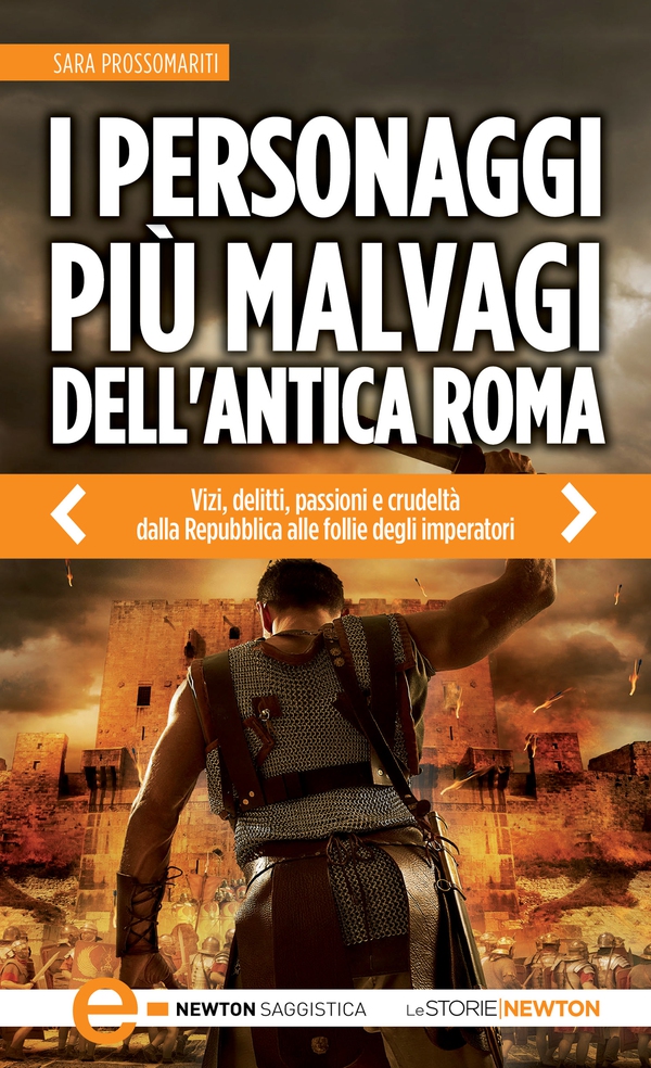I personaggi più malvagi dell'antica Roma - Librerie.coop I personaggi più malvagi dell'antica Roma - Librerie.coop