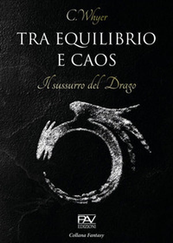 Tra equilibrio e caos. Il sussurro del drago - Librerie.coop Tra equilibrio e caos. Il sussurro del drago - Librerie.coop