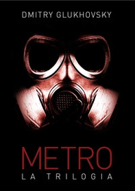 Metro. La trilogia - Librerie.coop