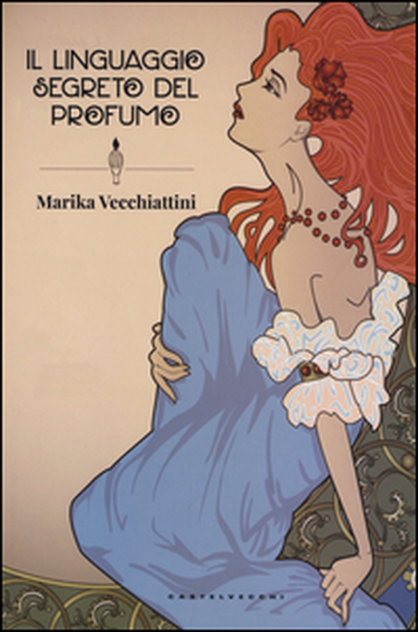 Il linguaggio segreto del profumo - Librerie.coop Il linguaggio segreto del profumo - Librerie.coop