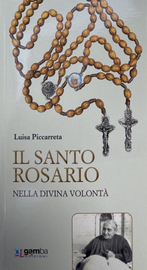 Il Santo Rosario nella Divina Volontà - Librerie.coop Il Santo Rosario nella Divina Volontà - Librerie.coop