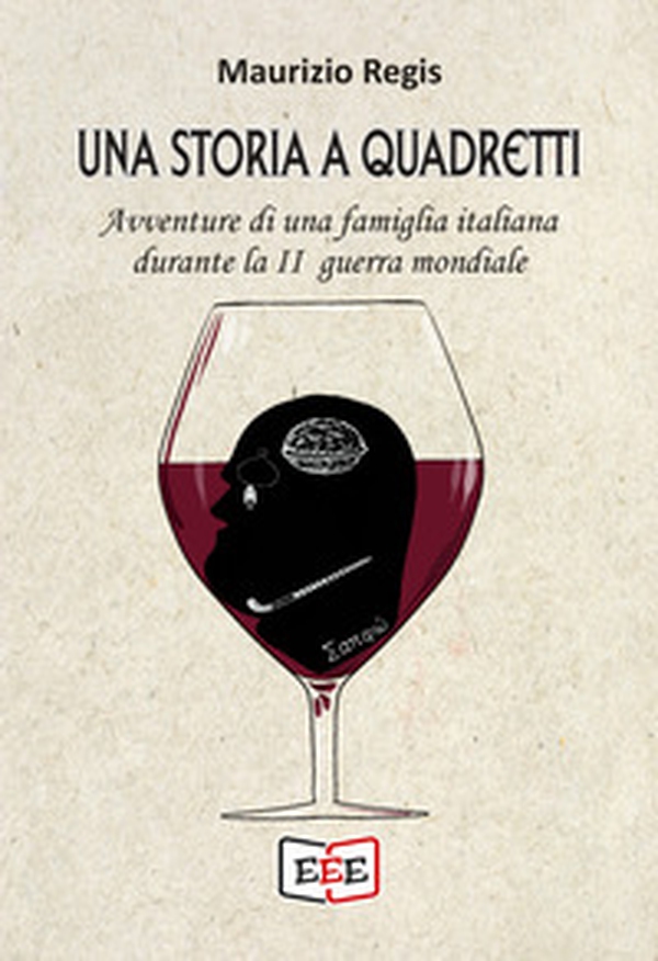 Una storia a quadretti. Avventure di una famiglia italiana durante la II guerra mondiale - Librerie.coop Una storia a quadretti. Avventure di una famiglia italiana durante la II guerra mondiale - Librerie.coop
