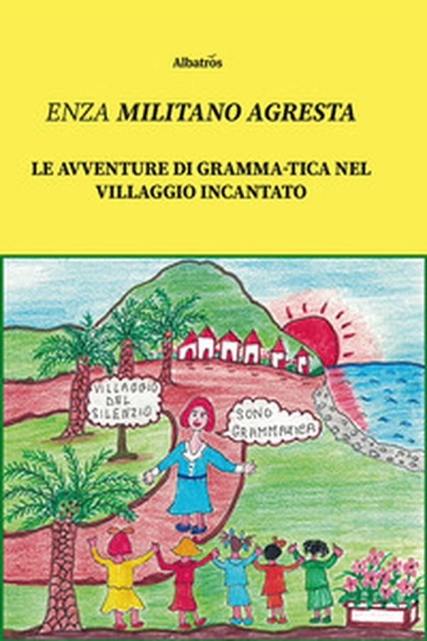 Le avventure di Gramma-Tica nel villaggio incantato - Librerie.coop Le avventure di Gramma-Tica nel villaggio incantato - Librerie.coop
