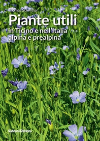 Piante utili in Ticino e nell'Italia alpina e prealpina - Librerie.coop