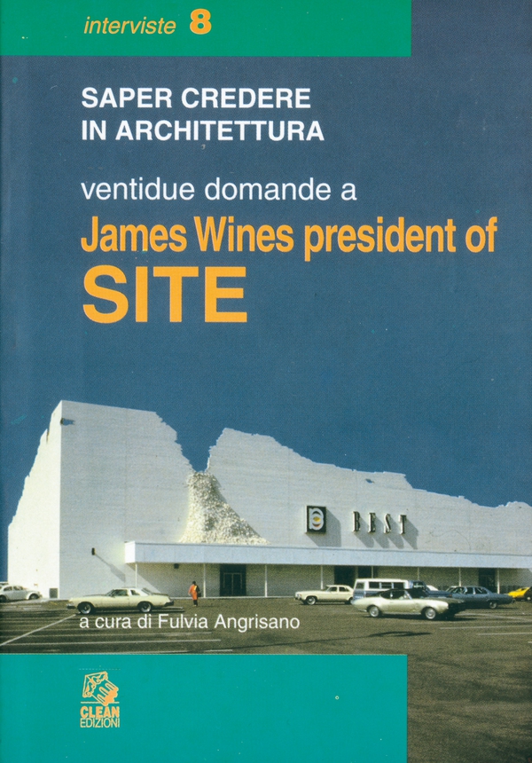 VENTIDUE DOMANDE A JAMES WINES PRESIDENT OF SITE - Librerie.coop VENTIDUE DOMANDE A JAMES WINES PRESIDENT OF SITE - Librerie.coop
