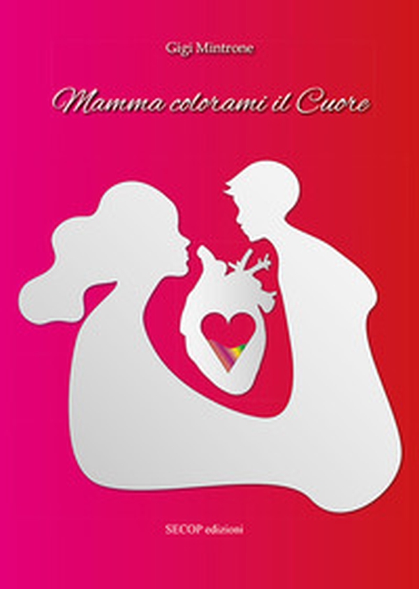 Mamma colorami il cuore - Librerie.coop Mamma colorami il cuore - Librerie.coop