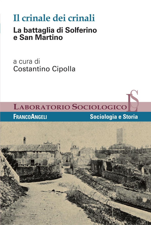 Il crinale dei crinali. La battaglia di Solferino e San Martino - Librerie.coop Il crinale dei crinali. La battaglia di Solferino e San Martino - Librerie.coop