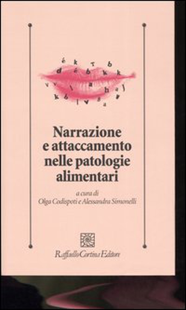 Narrazione e attaccamento nelle patologie alimentari - Librerie.coop Narrazione e attaccamento nelle patologie alimentari - Librerie.coop