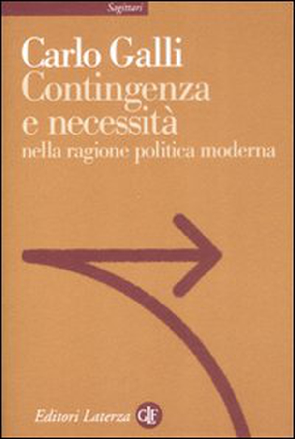 Contingenza e necessità nella ragione politica moderna - Librerie.coop Contingenza e necessità nella ragione politica moderna - Librerie.coop