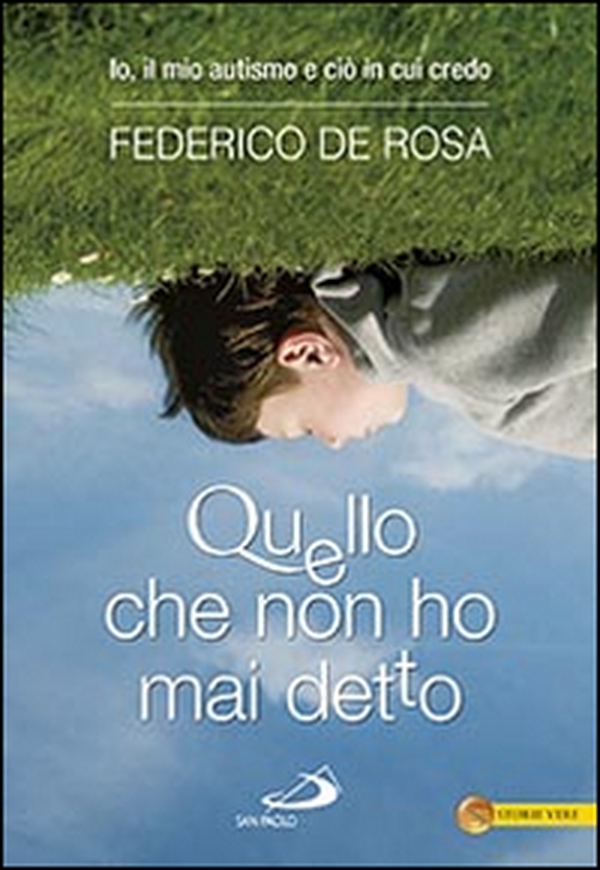 Quello che non ho mai detto. Io, il mio autismo e ciò in cui credo - Librerie.coop Quello che non ho mai detto. Io, il mio autismo e ciò in cui credo - Librerie.coop
