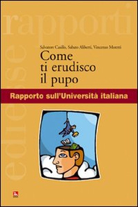 Come ti erudisco il pupo. Rapporto sull'Università italiana - Librerie.coop