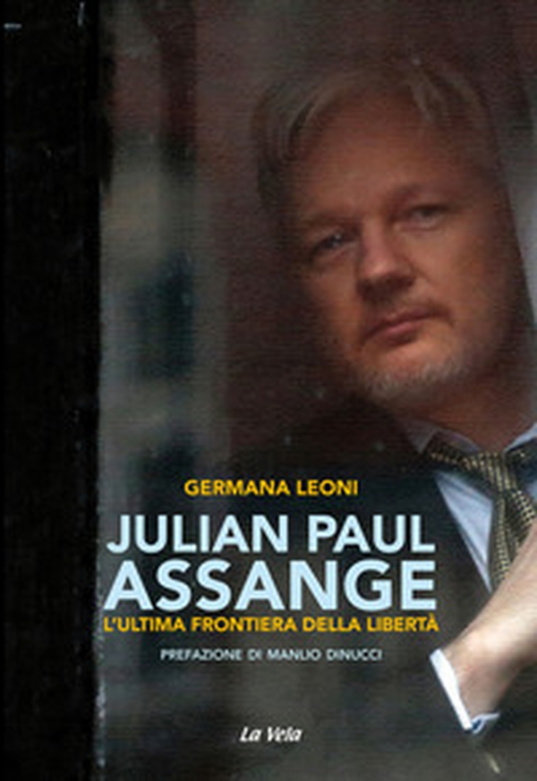 Julian Paul Assange. L'ultima frontiera della libertà - Librerie.coop Julian Paul Assange. L'ultima frontiera della libertà - Librerie.coop