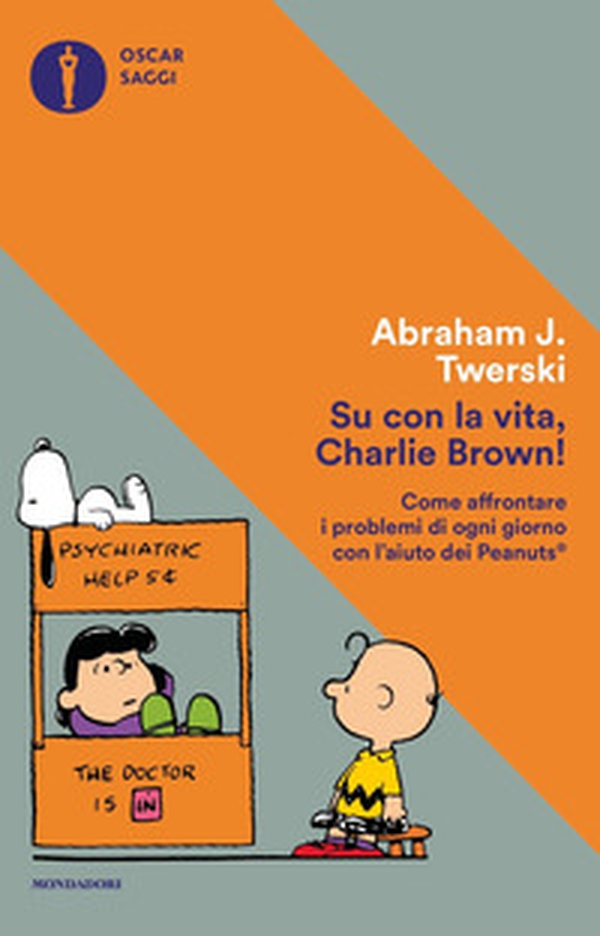 Su con la vita, Charlie Brown! Come affrontare i problemi di ogni giorno con l'aiuto dei Peanuts - Librerie.coop Su con la vita, Charlie Brown! Come affrontare i problemi di ogni giorno con l'aiuto dei Peanuts - Librerie.coop