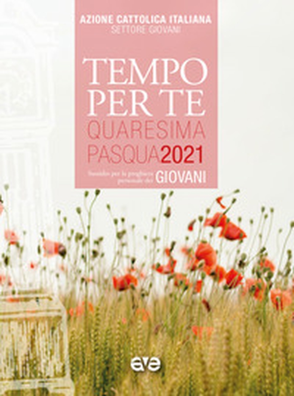 Tempo per te. Quaresima e Pasqua 2021 per giovani. Sussidio per la preghiera personale - Librerie.coop Tempo per te. Quaresima e Pasqua 2021 per giovani. Sussidio per la preghiera personale - Librerie.coop