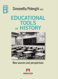 Educational tools in history. New sources and perspectives - Librerie.coop
