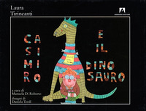 Casimiro e il dinosauro - Librerie.coop Casimiro e il dinosauro - Librerie.coop