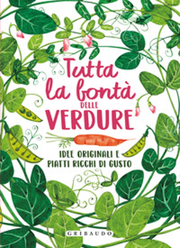 Tutta la bontà delle verdure. Idee originali e piatti ricchi di gusto - Librerie.coop Tutta la bontà delle verdure. Idee originali e piatti ricchi di gusto - Librerie.coop