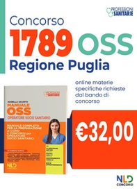 Manuale per 1789 posti OSS Regione Puglia. Manuale completo per la preparazione ai corsi e concorsi per operatore socio sanitario 2022 - Librerie.coop