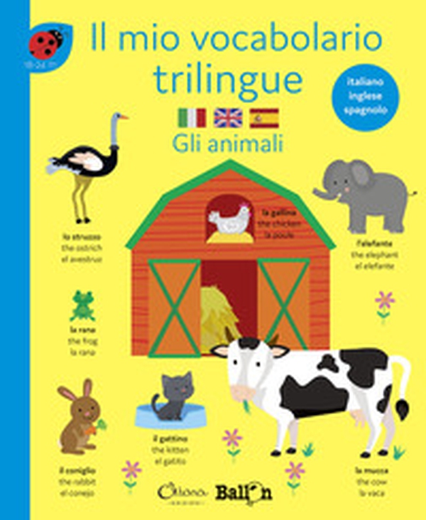 Gli animali. Il mio vocabolario trilingue - Librerie.coop Gli animali. Il mio vocabolario trilingue - Librerie.coop
