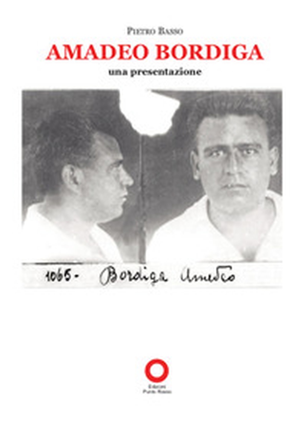 Amadeo Bordiga. Una presentazione - Librerie.coop Amadeo Bordiga. Una presentazione - Librerie.coop