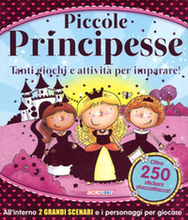 Piccole principesse. Tanti giochi e attività per imparare! Giocolibri. Con adesivi - Librerie.coop Piccole principesse. Tanti giochi e attività per imparare! Giocolibri. Con adesivi - Librerie.coop