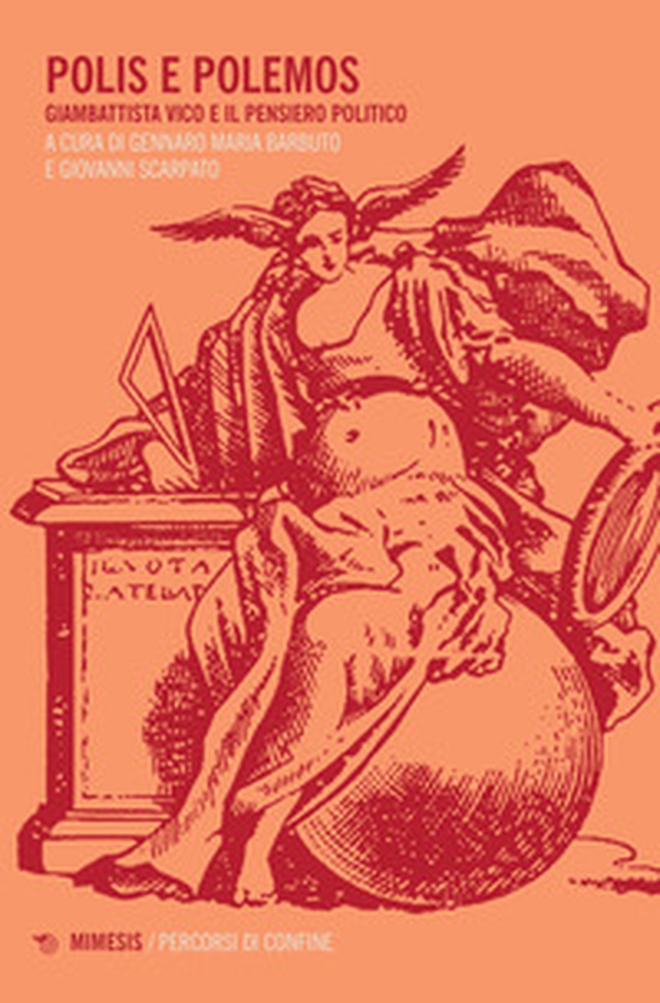 Polis e polemos. Giambattista Vico e il pensiero politico - Librerie.coop Polis e polemos. Giambattista Vico e il pensiero politico - Librerie.coop