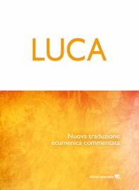 Luca. Nuova traduzione ecumenica commentata - Librerie.coop