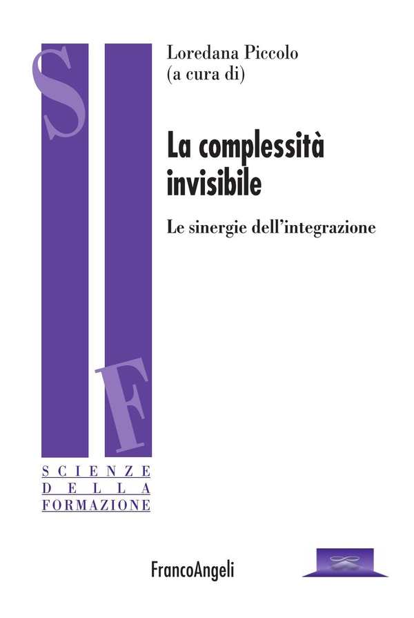 La complessità invisibile. Le sinergie dell'integrazione - Librerie.coop La complessità invisibile. Le sinergie dell'integrazione - Librerie.coop