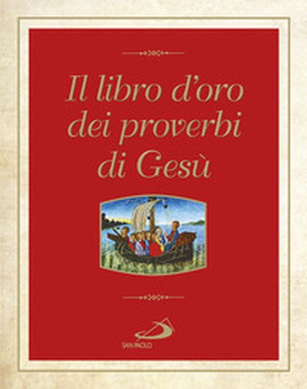 Il libro d'oro dei proverbi di Gesù - Librerie.coop Il libro d'oro dei proverbi di Gesù - Librerie.coop