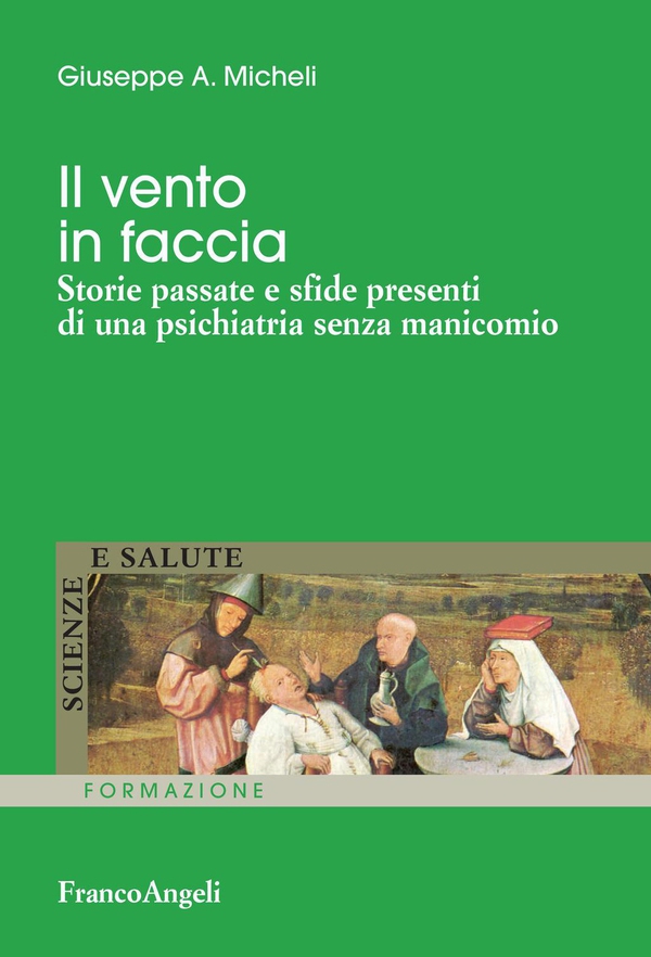 Il vento in faccia. Storie passate e sfide presenti di una psichiatria senza manicomio - Librerie.coop Il vento in faccia. Storie passate e sfide presenti di una psichiatria senza manicomio - Librerie.coop