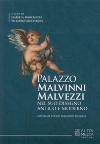 Palazzo Malvinni Malvezzi nel suo disegno antico e moderno - Librerie.coop