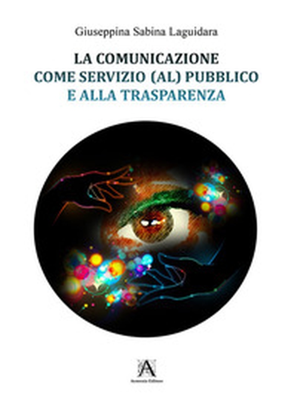 La comunicazione come servizio (al) pubblico - Librerie.coop La comunicazione come servizio (al) pubblico - Librerie.coop