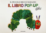 Il piccolo bruco Maisazio. Libro pop-up - Librerie.coop