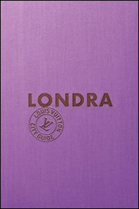 Londra. Louis Vuitton City Guide - Librerie.coop