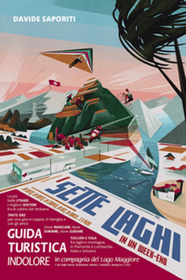Sette laghi in un week-end. Guida turistica indolore in compagnia del lago Maggiore e dei laghi Varese, Biandronno, Monate, Comabbio. Mergozzo e Orta - Librerie.coop Sette laghi in un week-end. Guida turistica indolore in compagnia del lago Maggiore e dei laghi Varese, Biandronno, Monate, Comabbio. Mergozzo e Orta - Librerie.coop