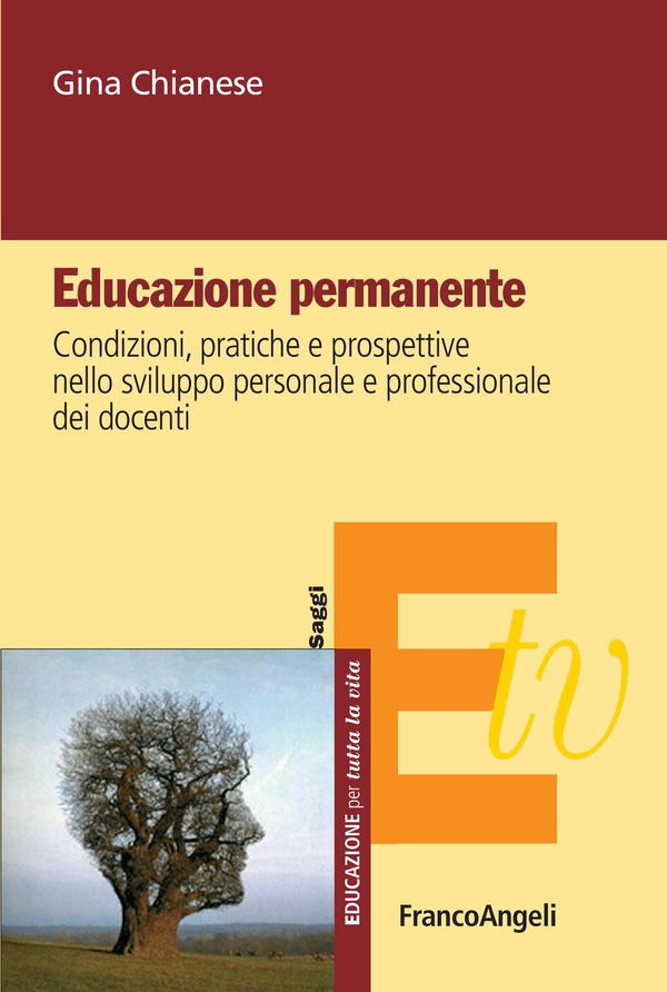 Educazione Permanente. Condizioni, pratiche e prospettive nello sviluppo personale e professionale dei docenti - Librerie.coop Educazione Permanente. Condizioni, pratiche e prospettive nello sviluppo personale e professionale dei docenti - Librerie.coop