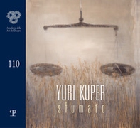 Yuri Kuper. Sfumato. Catalogo della mostra (Firenze, 6-30 marzo 2020) - Librerie.coop
