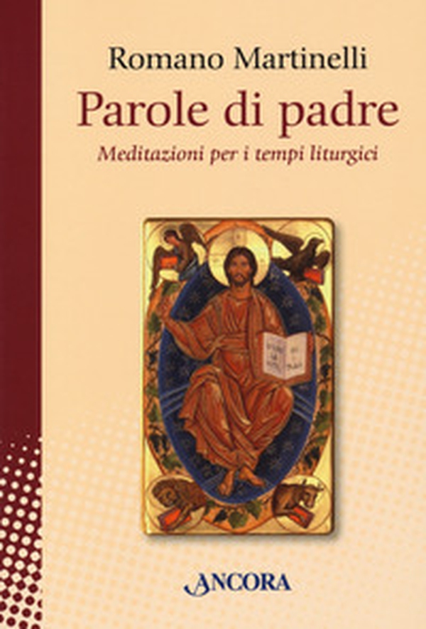 Parole di padre. Meditazioni per i tempi liturgici - Librerie.coop Parole di padre. Meditazioni per i tempi liturgici - Librerie.coop