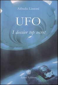 UFO. I dossier top secret - Librerie.coop
