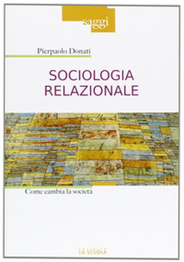 Sociologia relazionale. Come cambiare la società - Librerie.coop Sociologia relazionale. Come cambiare la società - Librerie.coop