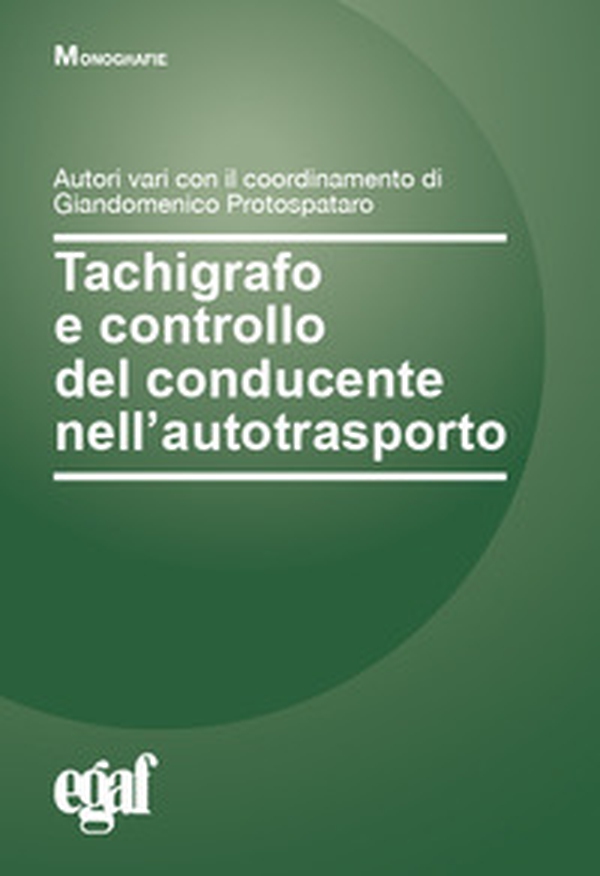 Tachigrafo e controllo del conducente nell'autotrasporto - Librerie.coop Tachigrafo e controllo del conducente nell'autotrasporto - Librerie.coop