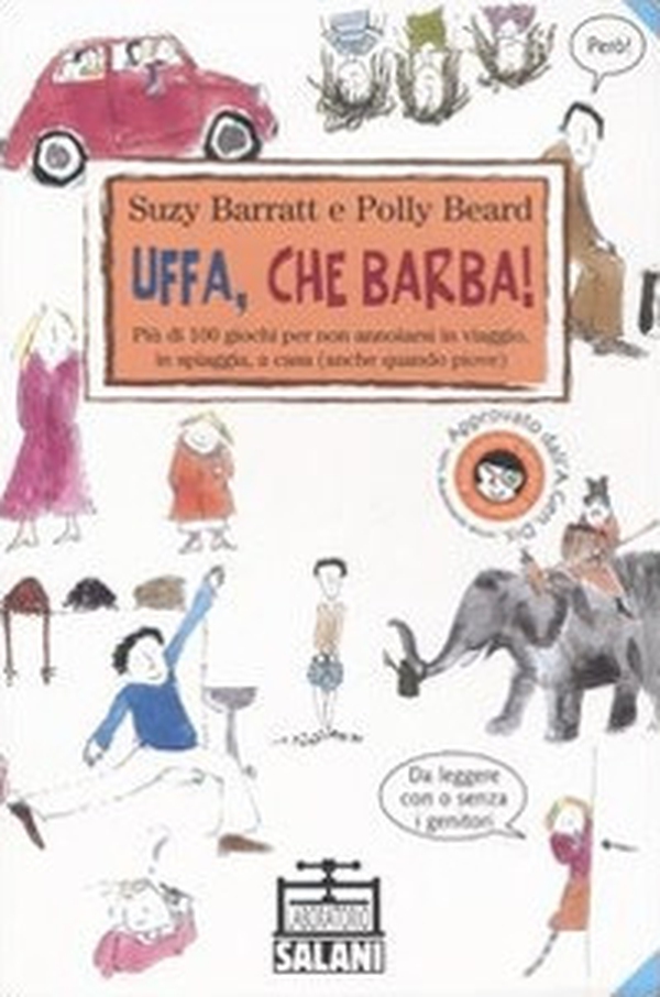 Uffa, che barba! Più di 100 giochi per non annoiarsi in viaggio, in spiaggia, a casa (anche quando piove) - Librerie.coop Uffa, che barba! Più di 100 giochi per non annoiarsi in viaggio, in spiaggia, a casa (anche quando piove) - Librerie.coop