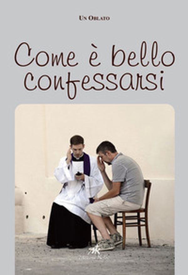 Come è bello confessarsi - Librerie.coop Come è bello confessarsi - Librerie.coop