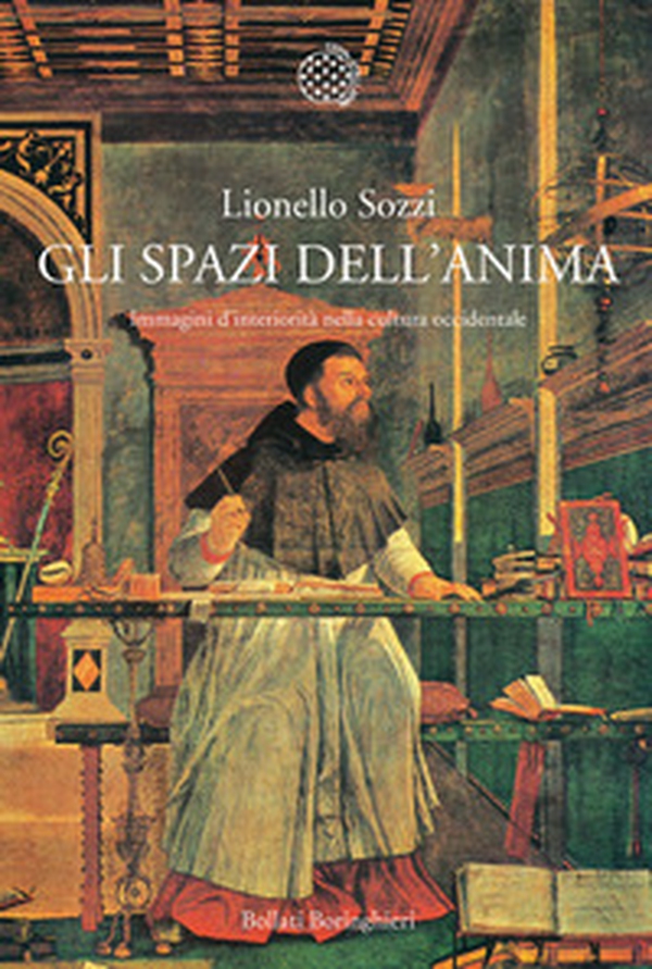 Gli spazi dell'anima. Immagini d'interiorità nella cultura occidentale - Librerie.coop Gli spazi dell'anima. Immagini d'interiorità nella cultura occidentale - Librerie.coop