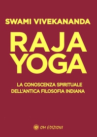 Raja yoga. La conoscenza spirituale dell'antica filosofia indiana - Librerie.coop