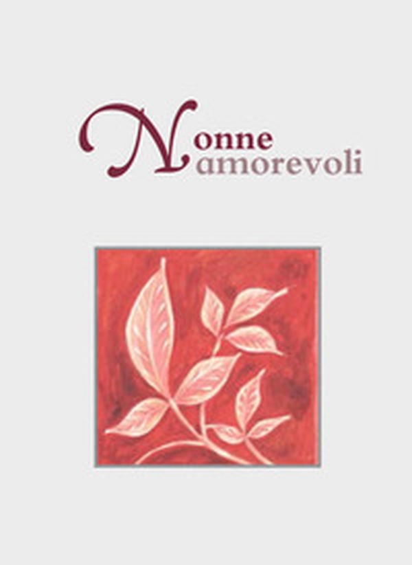 Nonne amorevoli - Librerie.coop Nonne amorevoli - Librerie.coop