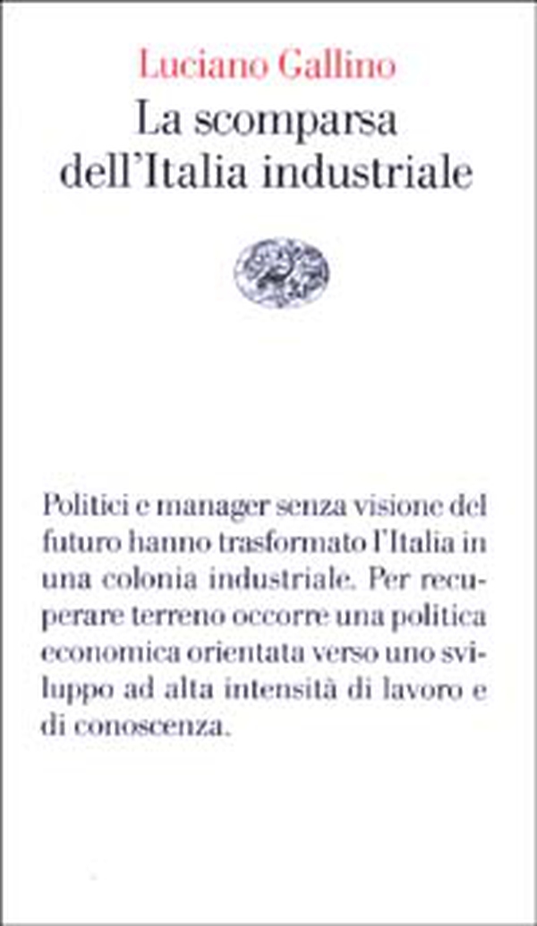 La scomparsa dell'Italia industriale - Librerie.coop La scomparsa dell'Italia industriale - Librerie.coop