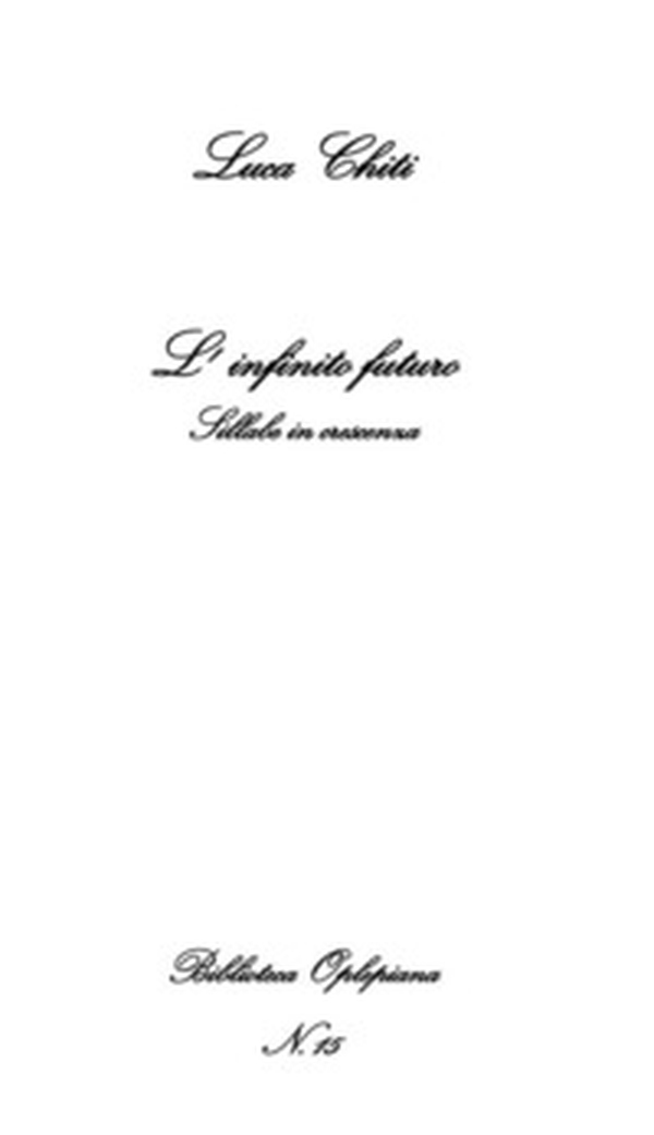 L'infinito futuro. Sillabe in crescenza - Librerie.coop L'infinito futuro. Sillabe in crescenza - Librerie.coop