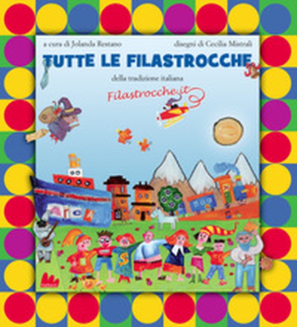 Tutte le filastrocche - Librerie.coop Tutte le filastrocche - Librerie.coop